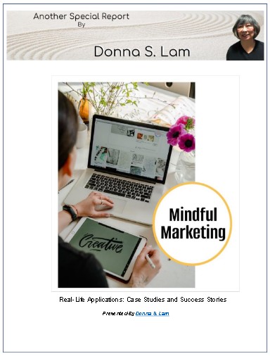 DonnaSLam's tweet image. Get My Free Report: "Mindful Marketing: Real-Life Applications with Case Studies and Success Stories." Entrepreneur? Marketer? How to connect in a more Authentic, Environmentally Conscious and Ethically Minded way with like-minded customers. #solution DonnaPresents.com/CRGMindfulMark…