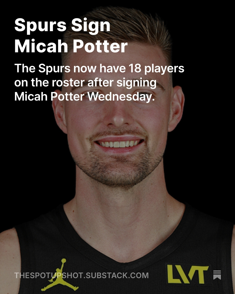 Spurs Sign Micah Potter open.substack.com/pub/thespotups…