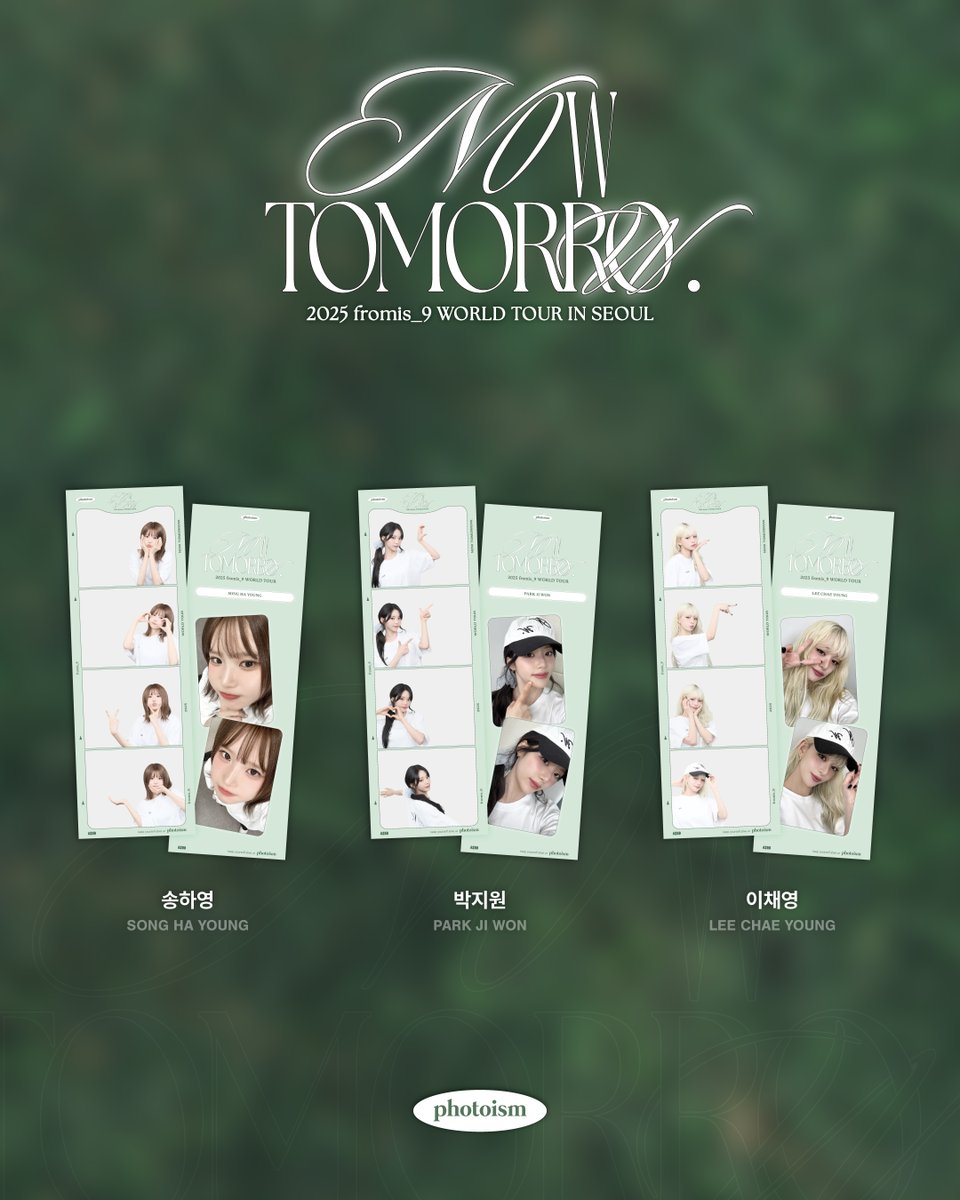 photoism_kr's tweet photo. PHOTOISM with fromis_9

'2025 fromis_9 WORLD TOUR [NOW TOMORROW.] IN SEOUL’에
포토이즘이 함께합니다

▪  위치 | 서울 장충체육관
▪  운영기간 | 8/8 (금) - 8/10 (일)

ONLY IN PHOTOISM https://t.co/pXnxUebrzs
