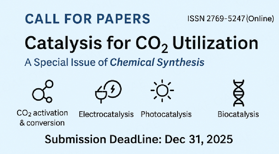 Chem_Synth's tweet photo. 🌍Call for Papers
Catalysis for CO2 Utilization @Chem_Synth
🔬 CO2 activation & conversion
⚡ Electrocatalysis | ☀️ Photocatalysis | 🧬 Biocatalysis
🗓️ Deadline: Dec 31, 2025
Submit here ➡️ https://t.co/q9aMVJvXjo
#CO2Utilization #Catalysis #GreenChemistry #CarbonNeutral https://t.co/M3DtP8rEiy