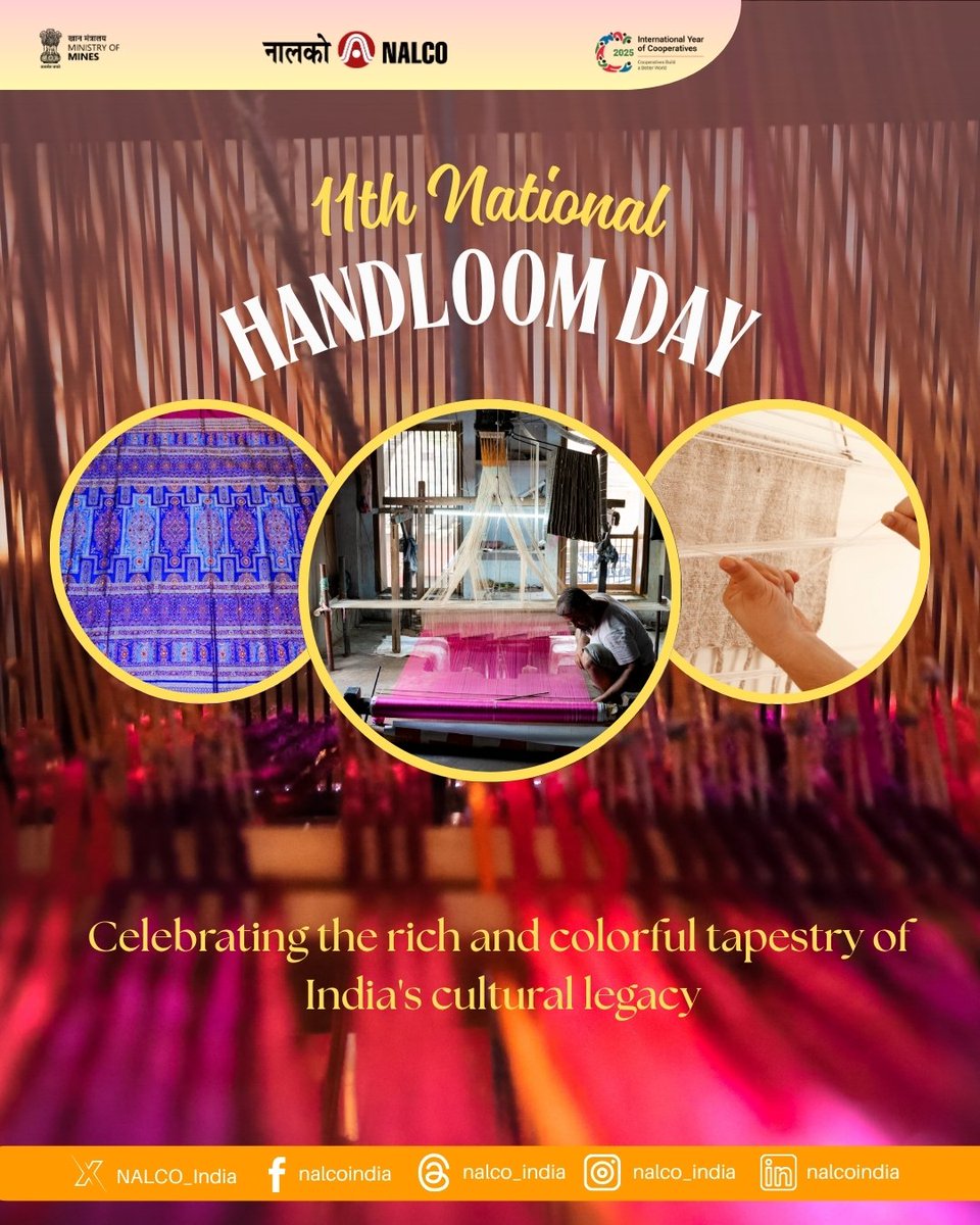 NALCO_India's tweet image. On this 11th #NationalHandloomDay, let us celebrate the skilled hands and artistic spirit behind #India’s rich #handloom heritage. #NALCO proudly joins the #nation in raising awareness, fostering pride, and promoting this timeless legacy. @kishanreddybjp @satishdubeyy…