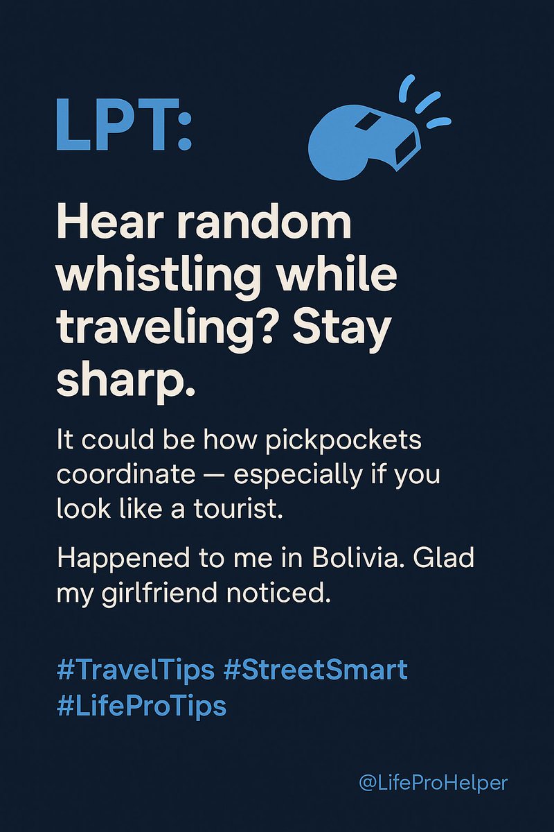 LifeProHelper's tweet image. LPT: Hear random whistling while traveling? Stay sharp.
It could be how pickpockets coordinate — especially if you look like a tourist.
Happened to me in Bolivia. Glad my girlfriend noticed.

#traveling #safety #LifeProTips