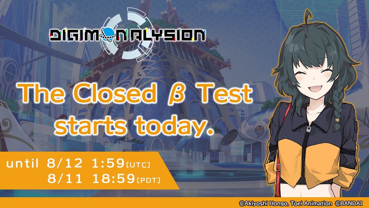 DIGIMON_ALYSION's tweet photo. [Starting Today]

A #DIGIMONALYSION Closed β Test has begun!

Selected participants, don't forget to check your email for the Closed β Test participation instructions.

 ◆CBT Period
8/7 2:00 - 8/12 1:59 UTC┃8/6 19:00 - 8/11 18:59 PDT(Sched.)

Enjoy the Digimon Card Game world!

#Digimon
#DigimonCardGame
#DigimonTCG