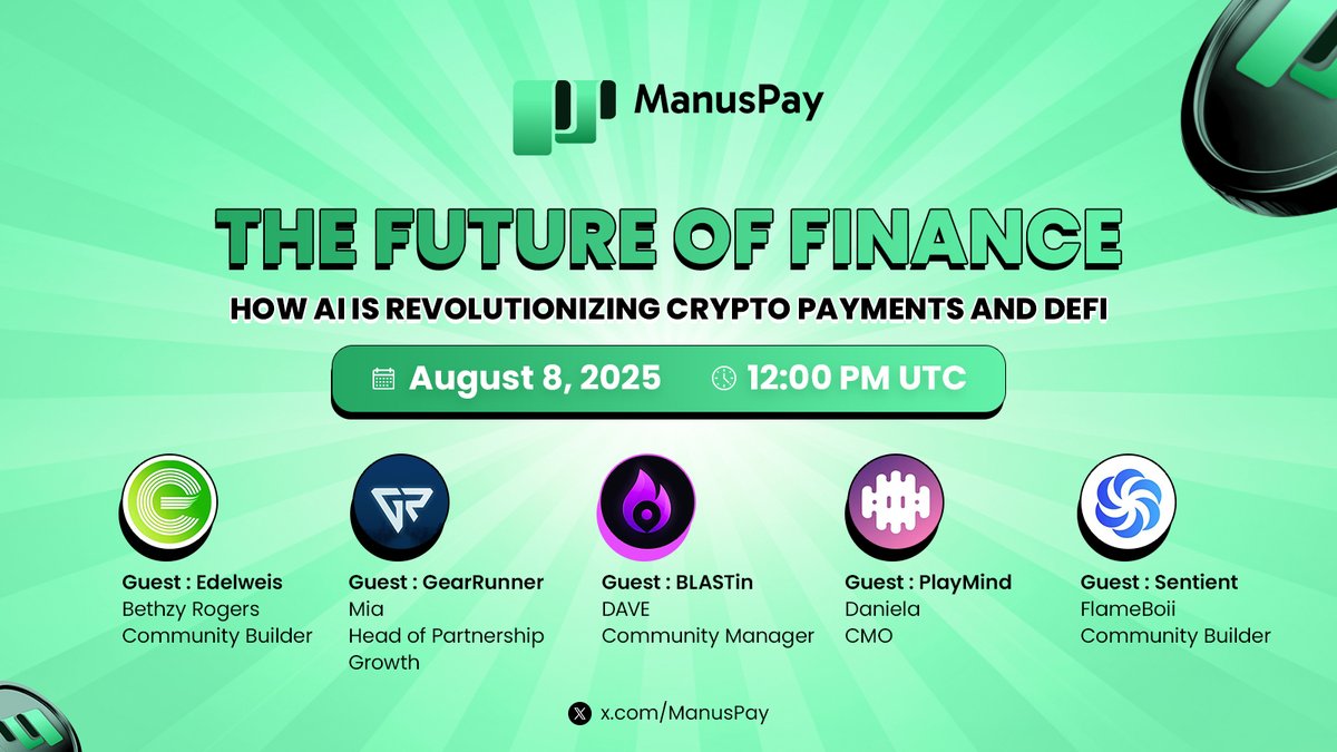 ManusPay (@manus_pay) on Twitter photo 🚀Discover how AI is transforming Crypto Payments & DeFi in our upcoming AMA: The Future of Finance
🗓️ August 8, 2025
⏰ 12:00 PM UTC
📍Space: x.com/i/spaces/1Mnxn…
🎤Speakers from <a href="/Edelweis_App/">Edelweis</a>, <a href="/GearRunner_M2E/">Gear Runner | M2E</a> ,<a href="/BLASTinPublic/">BLASTin.app</a> , <a href="/PlayMindFinance/">PlayMind Procotol</a> & <a href="/Sentient___io/">Sentient</a> 🚀Discover how AI is transforming Crypto Payments & DeFi in our upcoming AMA: The Future of Finance
🗓️ August 8, 2025
⏰ 12:00 PM UTC
📍Space: x.com/i/spaces/1Mnxn…
🎤Speakers from <a href="/Edelweis_App/">Edelweis</a>, <a href="/GearRunner_M2E/">Gear Runner | M2E</a> ,<a href="/BLASTinPublic/">BLASTin.app</a> , <a href="/PlayMindFinance/">PlayMind Procotol</a> & <a href="/Sentient___io/">Sentient</a>