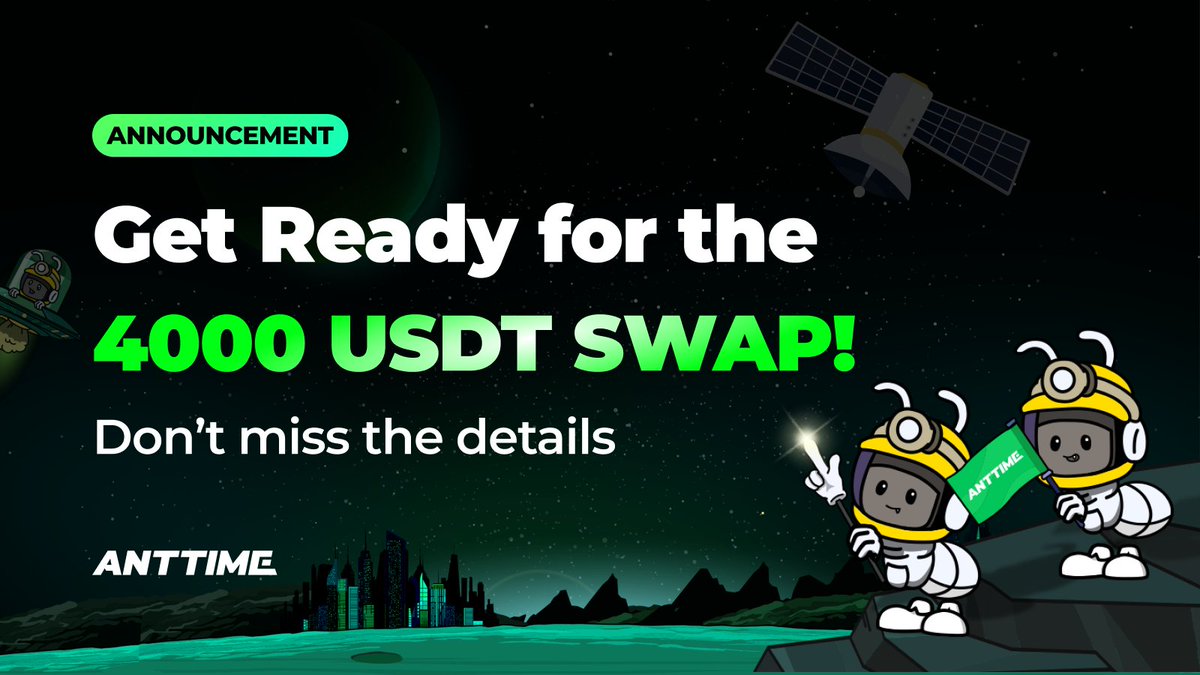 📢 ANTSWAP USDT Swap Event is finally here!

This is your chance to swap your collected TIME Points for USDT.
A total reward pool of 4,000 USDT will be distributed over 4 weeks!

🔥 Apply for the ANTSWAP here:
🔗 swap.anttime.net

🗓️ First SWAP Event Schedule (UTC+0)