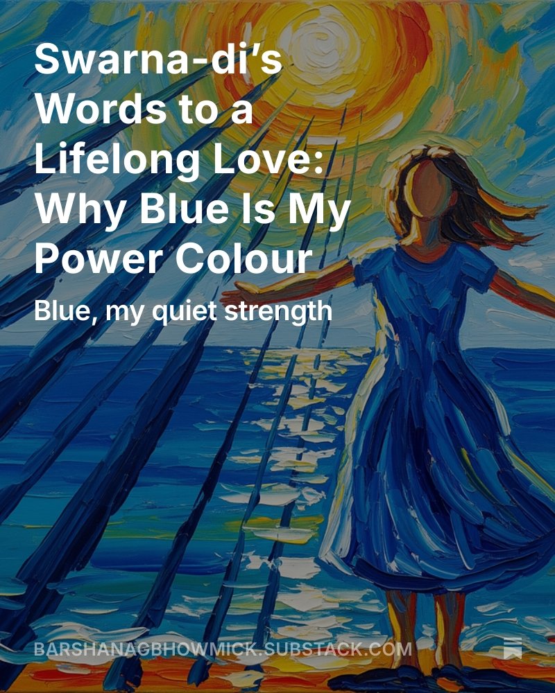 barshanag's tweet image. #𝐒𝐮𝐛𝐬𝐭𝐚𝐜𝐤 𝐩𝐢𝐞𝐜𝐞 𝐭𝐨𝐝𝐚𝐲: A quiet moment. A lifelong colour. How a simple compliment from Swarna-di made blue my power colour and my compass. 💙 @barshanag
@SubstackInc
 #BarshaNagBhowmick #ItsRainingThoughts #Lifestyle #Blue #WomanPower

barshanagbhowmick.substack.com/p/swarna-dis-w…