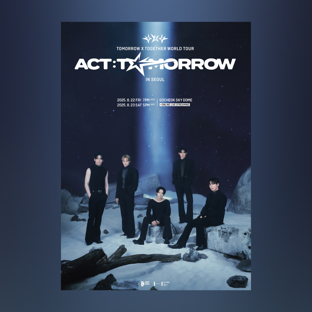 🙌TOMORROW X TOGETHER WORLD TOUR〈ACT : TOMORROW〉 📅2025/8/22-23