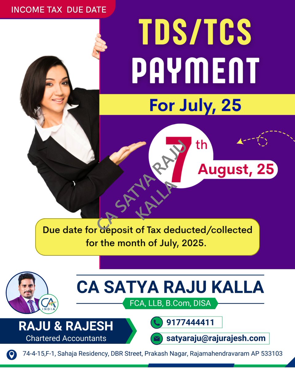 rajurajeshca's tweet image. 🔔 TDS/TCS Payment Alert!
💼 Due Date for TDS/TCS Payment for July 2025 is 7th August 2025 (Wednesday).
⏳ Avoid late fees and interest. Ensure timely payment!

#TDS #TCSPayment #TaxAlert #CASatyaRajuKalla
🔗 linktr.ee/casatyaraj
