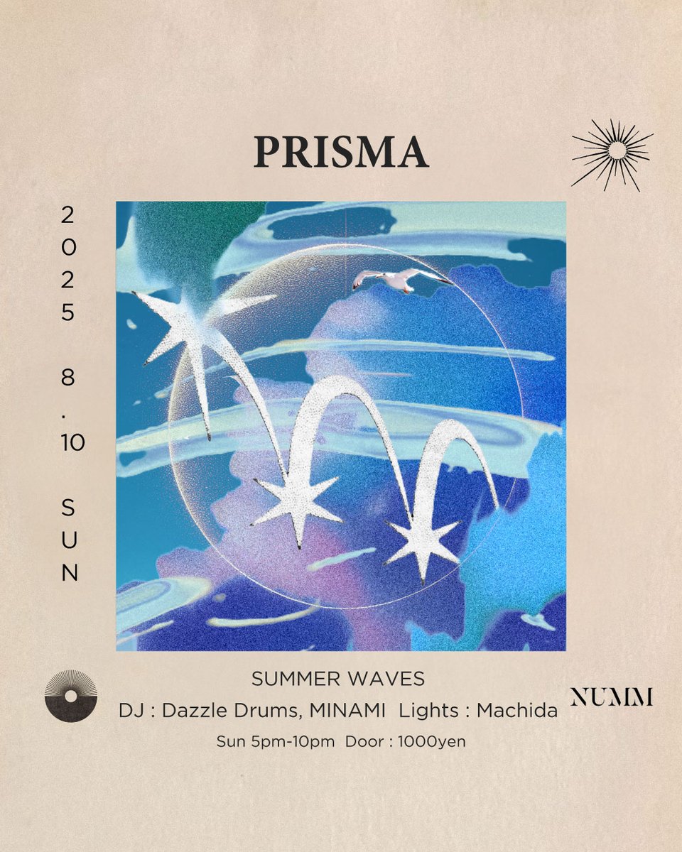 8.10.25 (Sun 5pm-10pm) Prisma @ NUMM

DJ : Dazzle Drums, MINAMI
Lights : Machida
Door : 1000yen

Prisma @ NUMM in August is SUMMER WAVES on the dance floor. Season sounds and music and lights with chill drinks on the air conditioned dance floor, just passion dance moves.