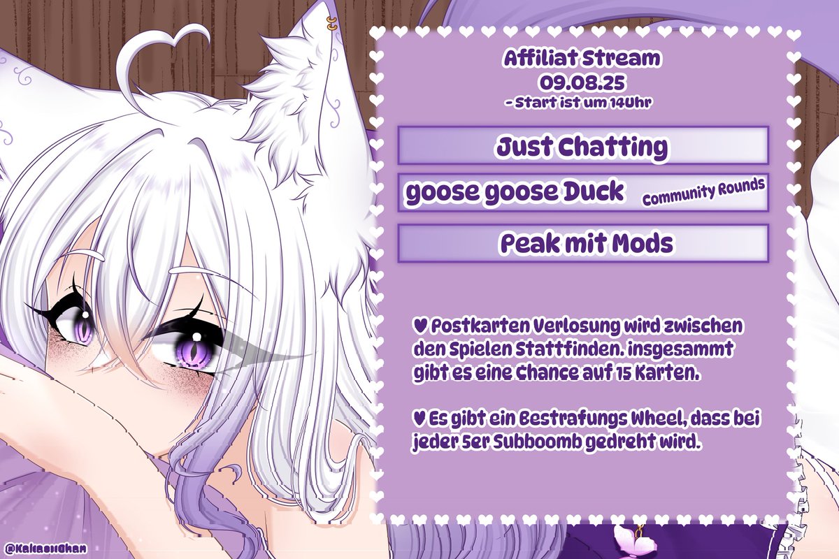 nu isses so weit, 2 Jahre Affiliat wird gefeiert am 09.08. Ab 14Uhr.
Es wird ein community Game Geben  aber auch Peak mit meinen feinen Mods 💜

Dieses mal wird es aber auch für jede 5+ Subbommb ein Dreher an einem Bestrafungs Wheel geben 👀

Natürlich gibt es auch an diesem Tag