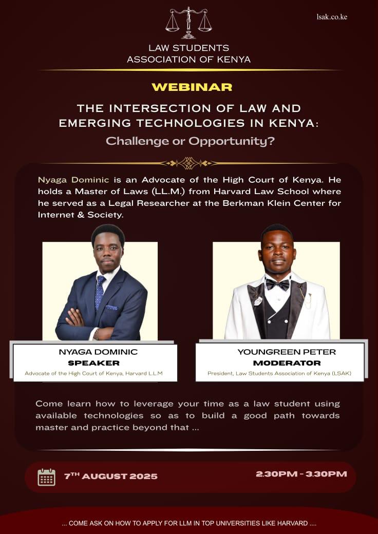 Webinar: Law and Emerging Tech in Kenya
Date: 7 Aug
Time: 2:00 –3:00 PM (EAT)
Speaker: Nyaga Dominic, LLM Harvard, Berkman Klein Center
Ask about applying to top law schools
Host: Youngreen Mudeyi, LSAK President
Link: meet.google.com/dfx-mkkt-smo