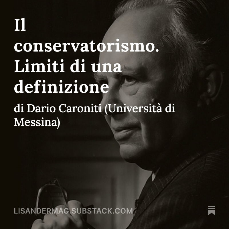 Per recuperare una forma coerente di pensiero #conservatore europeo bisognerebbe distinguere i princìpi dalla tradizione. 

Un conservatore in Italia, per esempio, potrebbe essere tutto e il suo contrario.

L'articolo di <a href="/DarioCaroniti/">Dario Caroniti</a>, oggi su Lisander: lisandermag.substack.com/p/il-conservat…