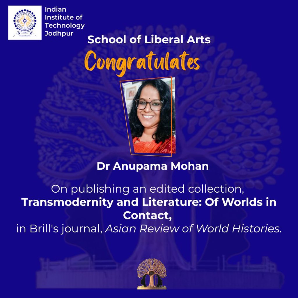 Congrats to Dr. Anupama Mohan (@IITJodhpur) on editing Transmodernity and Literature: Of Worlds in Contact, published in Brill’s Asian Review of World Histories! 👏

🔗 brill.com/view/journals/…
#Transmodernity #WorldLiterature #Brill #IITJ #AcademicPublishing