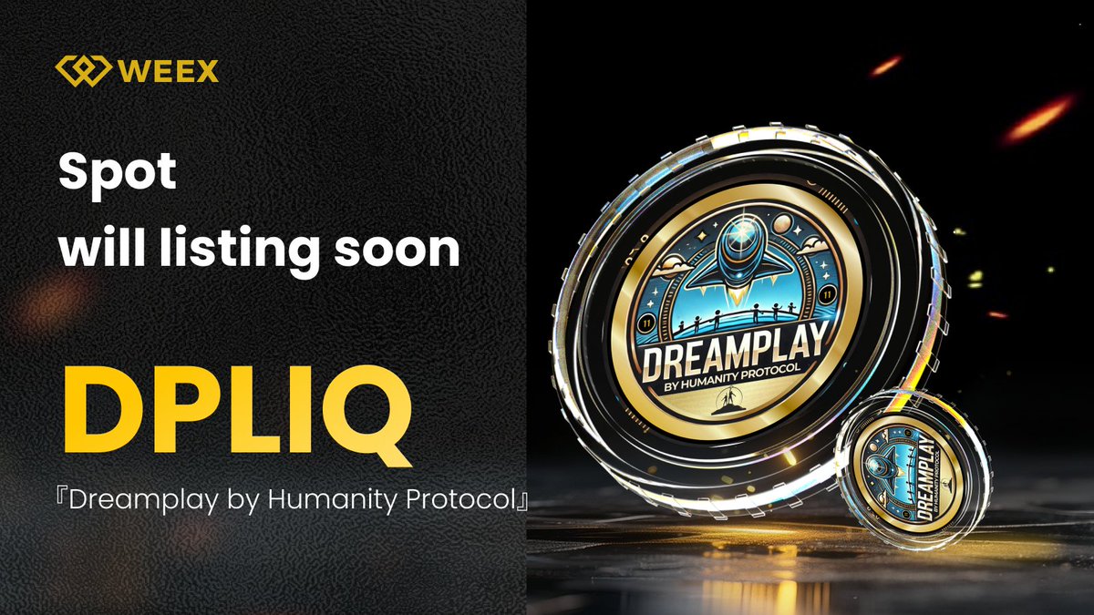 WEEX (@weex_official) on Twitter photo New Listing Alert on #WEEX🔔
We're excited to announce the spot listing of $DPLIQ (Dreamplay by Humanity Protocol) <a href="/DreamplayDPLIQ/">Dreamplay(DPLIQ)</a> WEEX!
🔹Listing Time: TBD
📱Register on WEEX: bit.ly/3EIrEiq
📖Details: weexsupport.zendesk.com/hc/en-us/artic…
#WEEXListing New Listing Alert on #WEEX🔔
We're excited to announce the spot listing of $DPLIQ (Dreamplay by Humanity Protocol) <a href="/DreamplayDPLIQ/">Dreamplay(DPLIQ)</a> WEEX!
🔹Listing Time: TBD
📱Register on WEEX: bit.ly/3EIrEiq
📖Details: weexsupport.zendesk.com/hc/en-us/artic…
#WEEXListing
