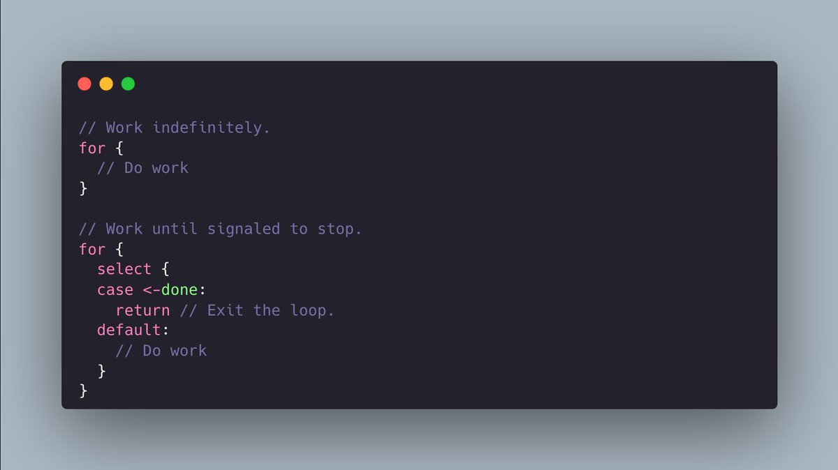 Use the empty for loop to create an infinite loop in Go. This can be helpful in a number of scenarios, such as continuing to do work until the app shuts down or you receive a signal to stop. #golang