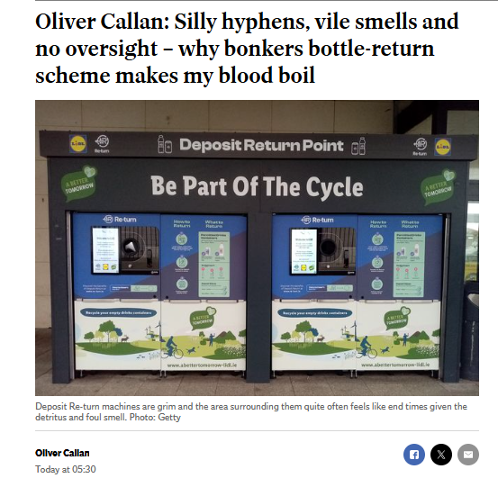 Mick Caul (@caulmick) on Twitter photo 👏
Nothing makes me want to go mad as hell quite like Ireland’s Deposit Re-turn nightmare. Even the maddeningly stupid hyphen in “Re-turn” makes my blood dre-am of re-venge. <a href="/olivercallan/">Oliver Callan</a>
This recycling disaster has been implemented with the usual Irish botchedness that we’re 👏
Nothing makes me want to go mad as hell quite like Ireland’s Deposit Re-turn nightmare. Even the maddeningly stupid hyphen in “Re-turn” makes my blood dre-am of re-venge. <a href="/olivercallan/">Oliver Callan</a>
This recycling disaster has been implemented with the usual Irish botchedness that we’re