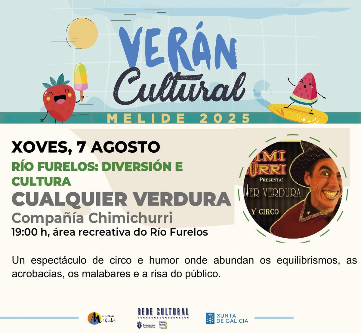 Hoxe tes unha nova cita na 𝗔́𝗿𝗲𝗮 𝗥𝗲𝗰𝗿𝗲𝗮𝘁𝗶𝘃𝗮 𝗱𝗲 𝗙𝘂𝗿𝗲𝗹𝗼𝘀‼️

👉 Circo e humor da man da compañía Chimichurri co seu espectáculo: 𝗖𝘂𝗮𝗹𝗾𝘂𝗶𝗲𝗿 𝗩𝗲𝗿𝗱𝘂𝗿𝗮.

🕖 19:00h

📍 Área Recreativa de Furelos.