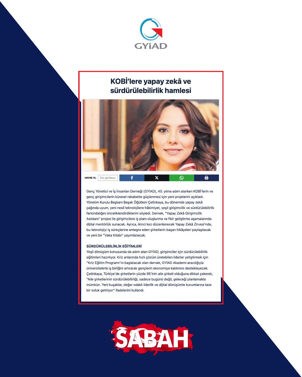 Yönetim Kurulu Başkanımız Başak Öğütken Çetinkaya, Sabah Gazetesi’ne verdiği röportajda, gelecek yıl 40. yaşını kutlamaya hazırlanan GYİAD’ın önümüzdeki dönem vizyonunu paylaştı.

📌 Röportajdan öne çıkan başlıklar:

🔹 Girişimciler için dijital mentörlük sunacak “Yapay Zekâ