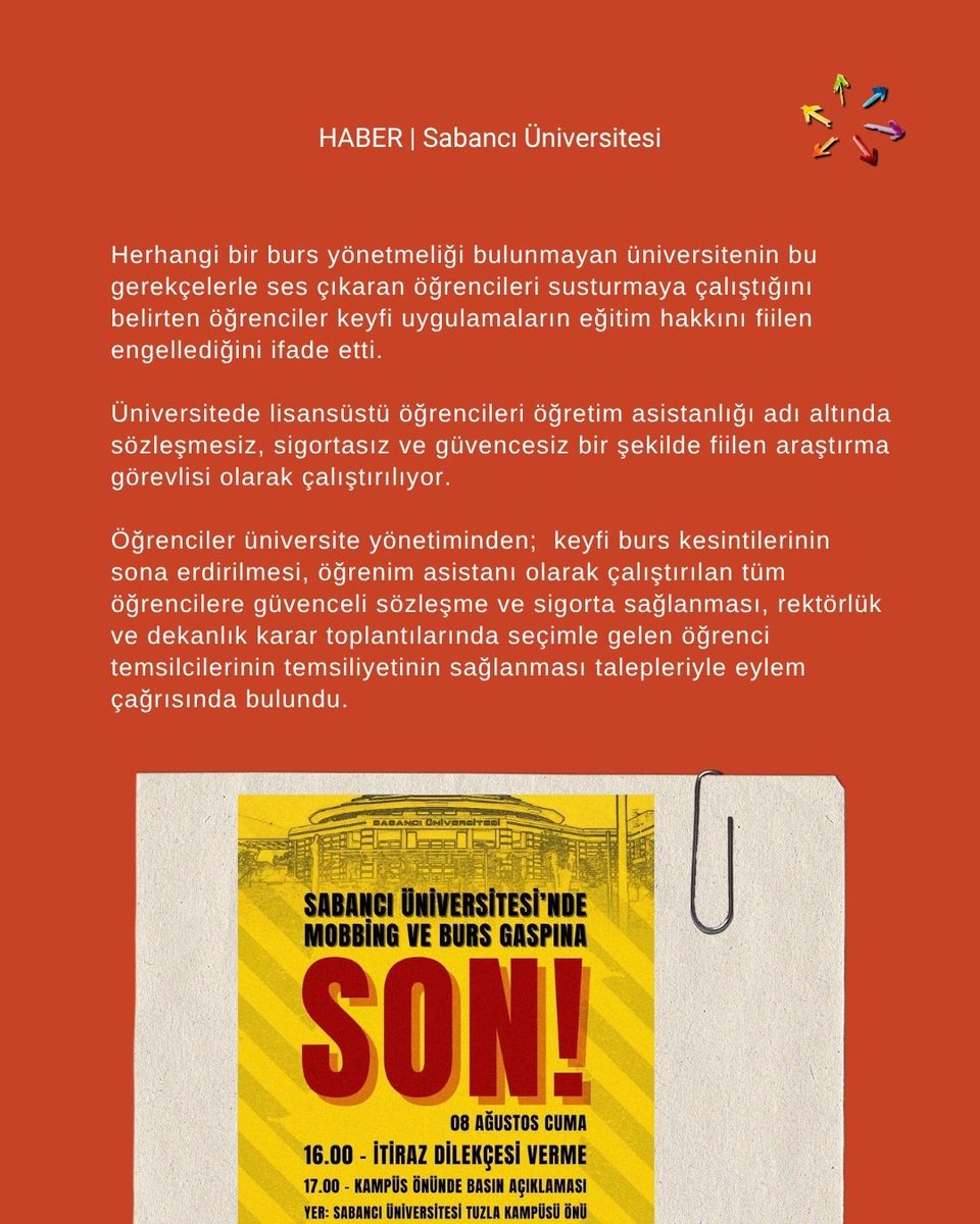 Sabancı Üniversitesinde lisansüstü eğitimi gören 1 öğrenci sömürü koşullarına karşı çıktığı için 6 öğrenci ise ortalamaları gerekçe gösterilerek bursları kesildi.