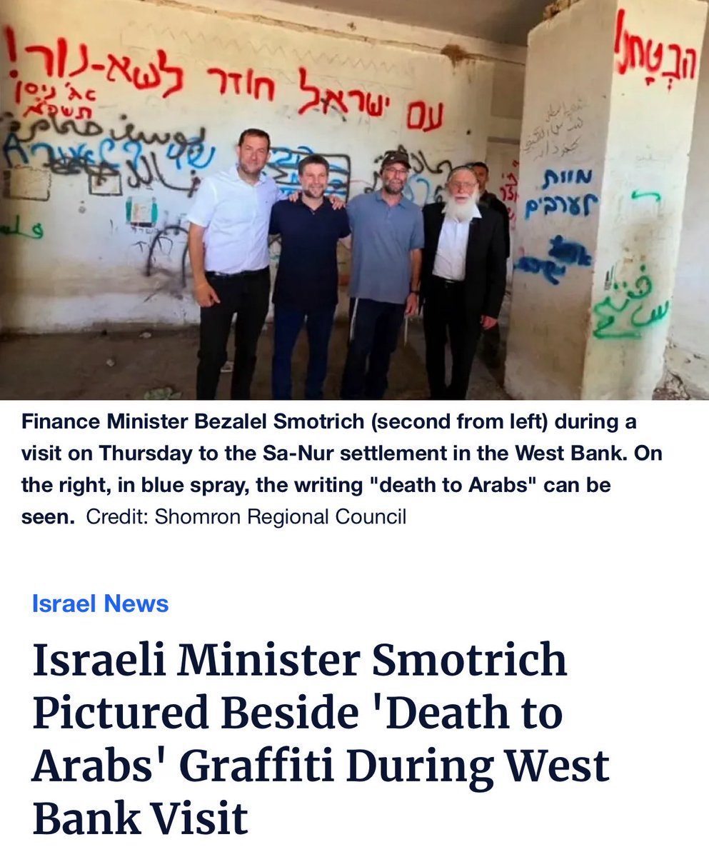A random British hardcore band chanted “death to IOF” and it sparked global outrage, but the most powerful
man in the Israeli government posed in front of ‘death to Arabs’ graffiti with a settler leader. Oh also they’re actually following through unlike “Bob Vylan”