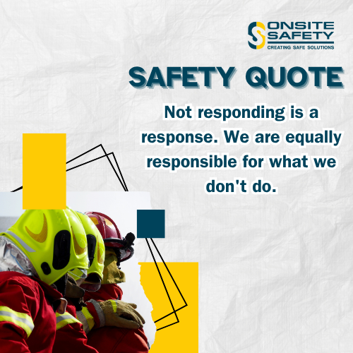 Safety isn’t just about taking action, it's also about staying vigilant and not ignoring risks. Everyone has a role to play in ensuring a safe work environment. 
#SafetyFirst #WorkplaceSafety #OnsiteSafety #SafetyQuote #AccidentPrevention