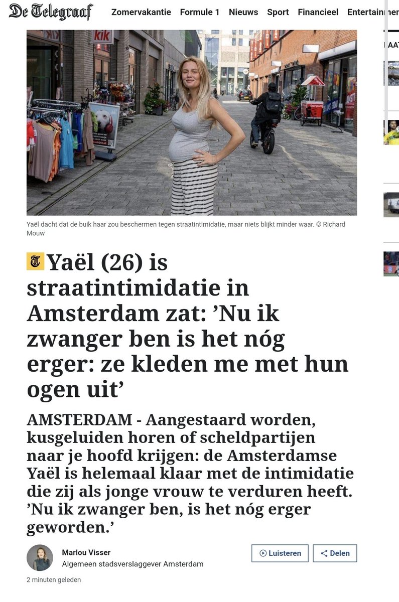 Dinsdag 29 juli stapte de 26 jarige zwangere Yael uit de tram op het Koningsplein in Amsterdam om naar de huisarts te gaan. Een man kleedde haar met zijn ogen uit, maakte kusgeluiden en riep seksueel getinte dingen naar haar. ‘Rot op gore vent’, riep ze terug.

De man keerde om,