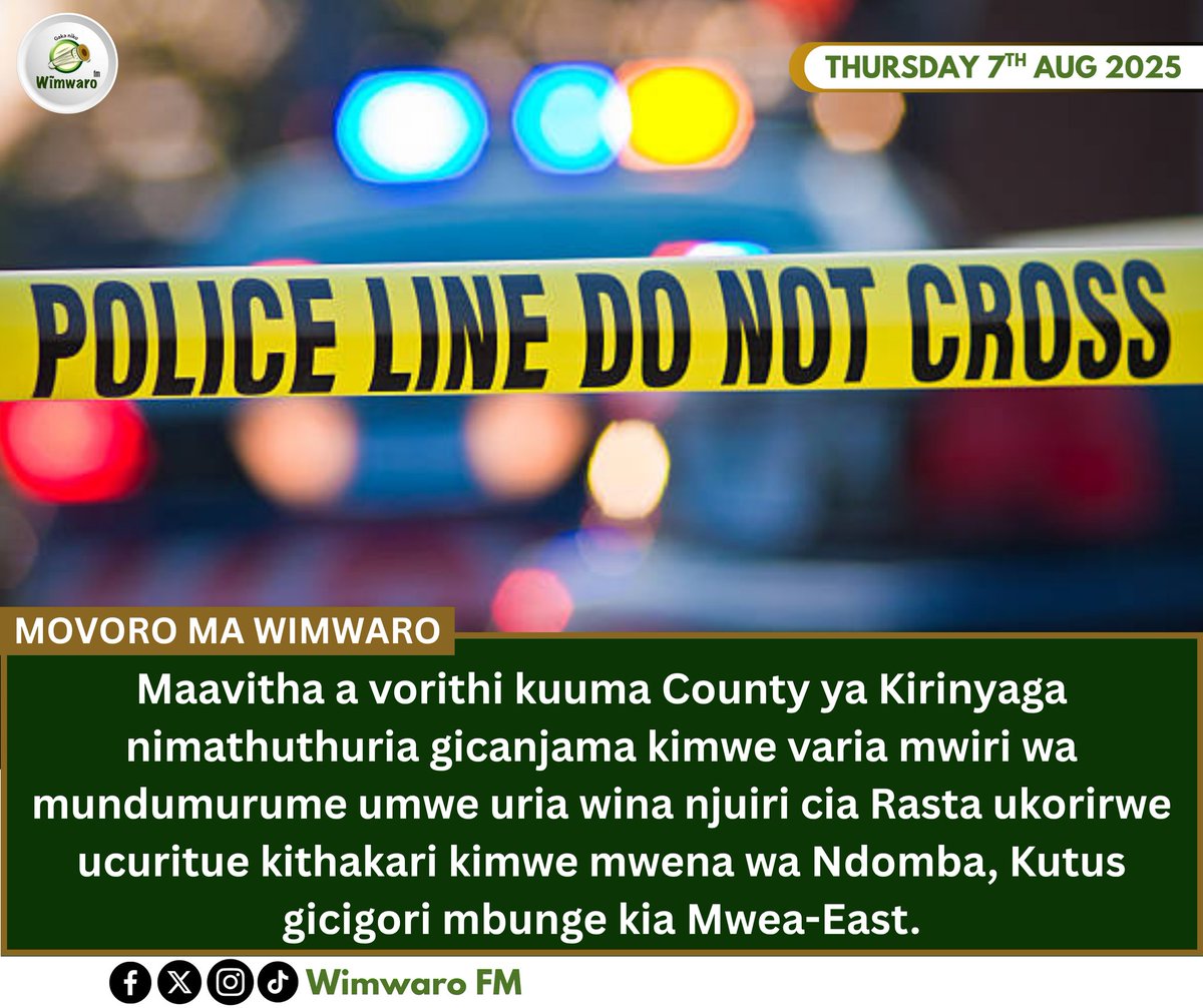 Maavitha a vorithi kuuma County ya Kirinyaga nimathuthuria gicanjama kimwe varia mwiri wa mundumurume umwe uria wina njuiri cia Rasta ukorirwe ucuritue kithakari kimwe mwena wa Ndomba, Kutus gicigori mbunge kia Mwea-East.