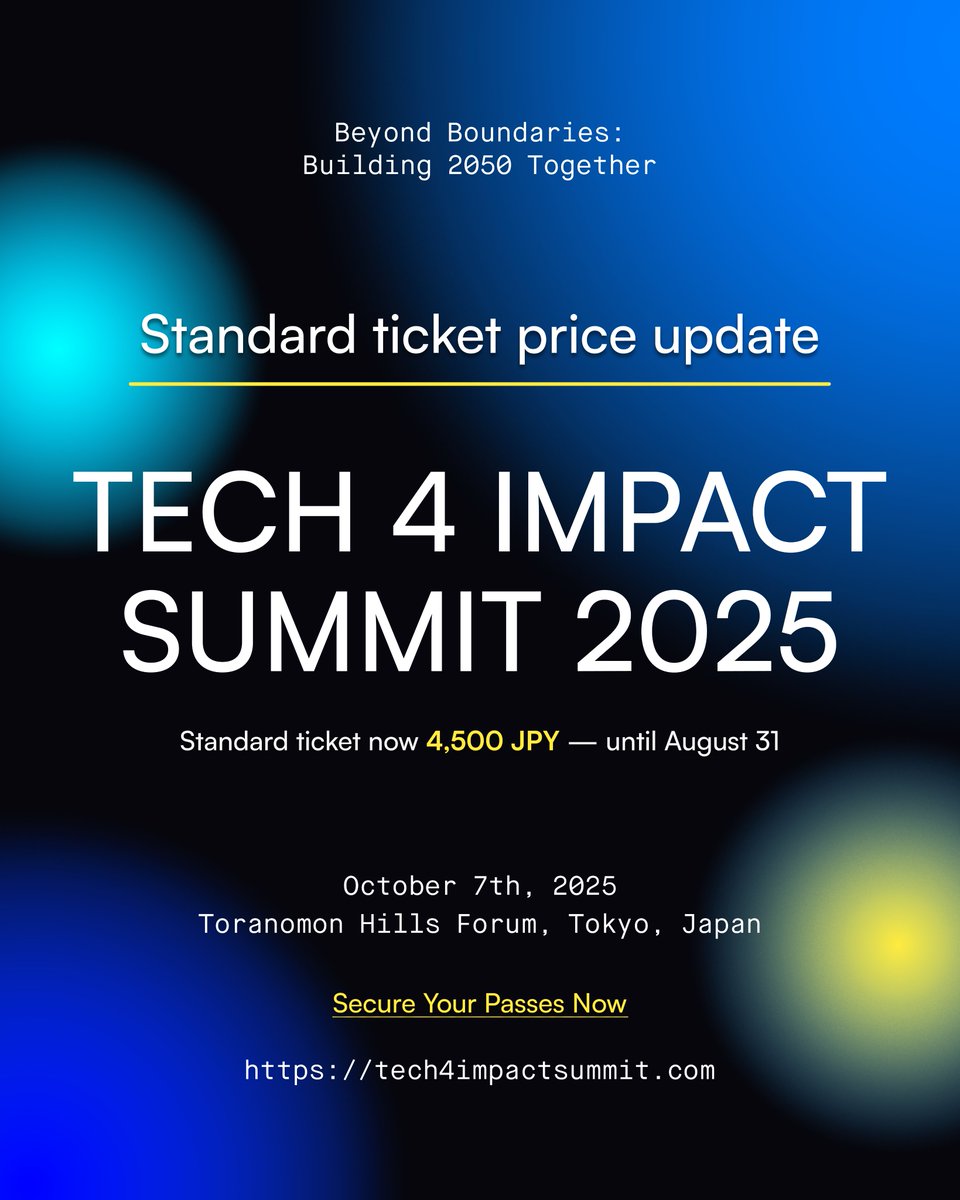 SociousDAO's tweet photo. 📢 チケット価格の更新

🎟️ スタンダードチケットは現在 4,500円（8月31日まで）

👉 次回の値上げ前にこちらからゲット！

https://t.co/sCUZHjjbFW

#T4I2025 #Socious #Tech #Impact #Innovation https://t.co/zUT0XBatJP