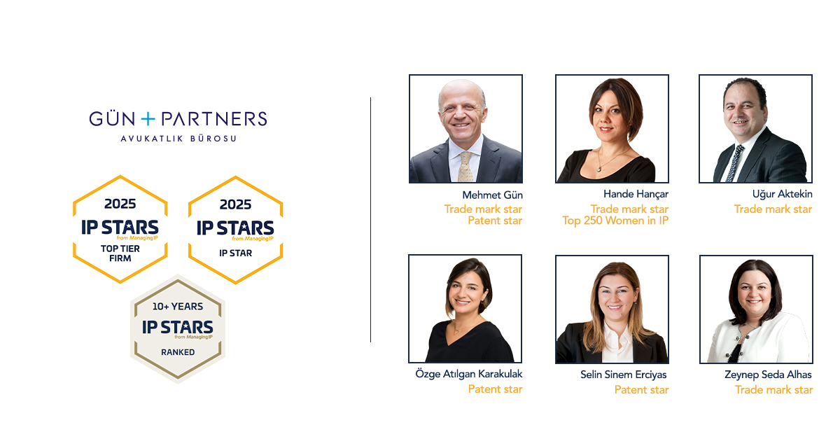 We are thrilled to announce that Gün + Partners has been top-ranked by Managing IP’s IP STARS 2025!

Our team has been recognized as a top-tier practice for trade mark disputes, trade mark prosecution, and copyright &amp; related rights. Four of our practitioners have been listed