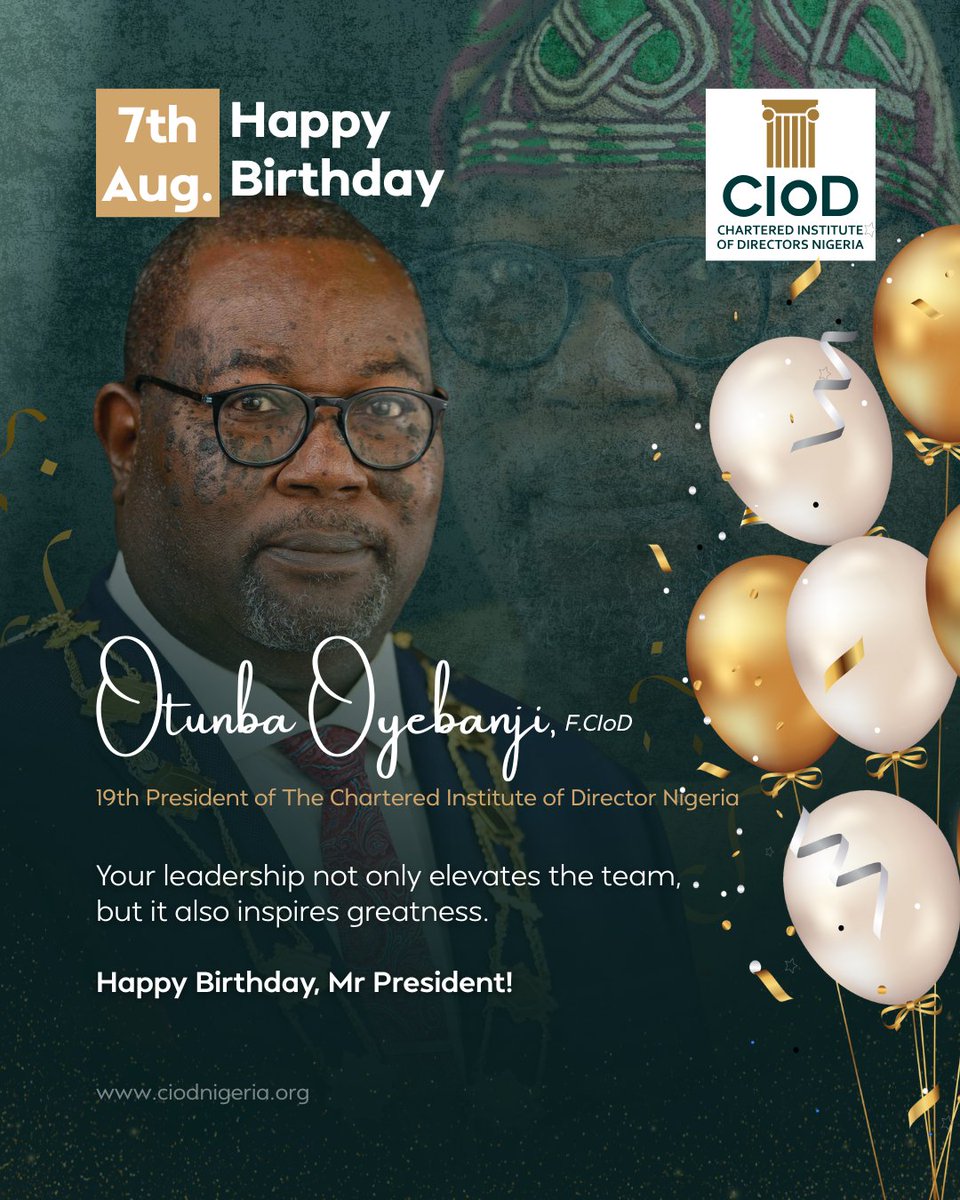 🎉 Happy Birthday, Mr. President! 🎉

Today, we celebrate Otunba Adetunji Oyebanji, F.CIoD, the 19th President of the Chartered Institute of Directors Nigeria.

Your visionary leadership continues to elevate the Institute and inspire excellence across the boardroom and beyond.