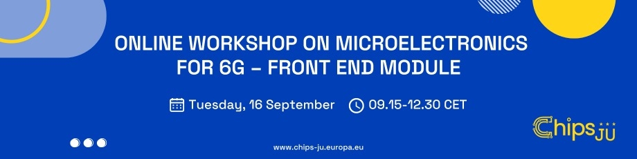 📡 Join Chips JU's online workshop on "Microelectronics for 6G – Front End Module" on 16 September! 
🔵 Explore #FEM tech, R&amp;I needs, and integration challenges for #6G.

🔗 Register now: tinyurl.com/mstarvyp 

#ChipsJU #SNSJU #Telecom #Semiconductors #Innovation