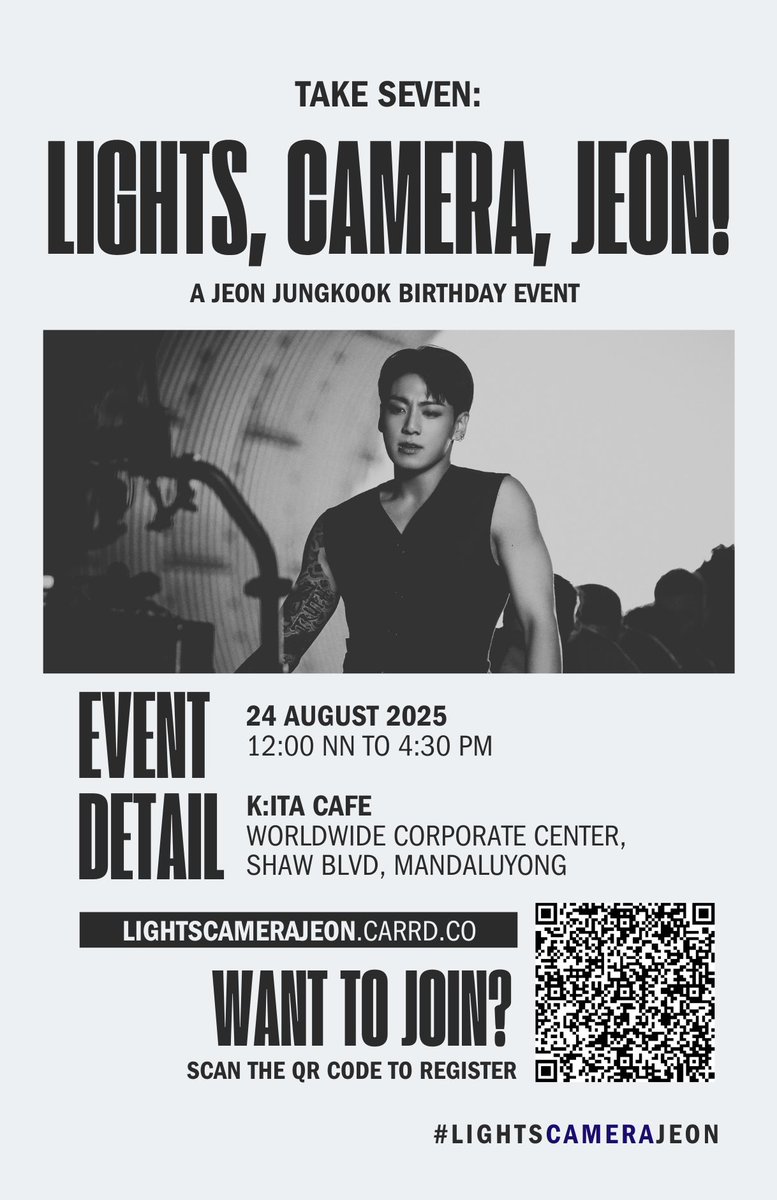 🎬 Take Seven: Lights, Camera, Jeon!
A Jeon Jungkook Birthday Event

📆 24 August 2025
12:00 PM to 4:30 PM

📍K:ITA Cafe Mandaluyong
Near Shaw Blvd MRT Station

➡️ Register: lightscamerajeon.carrd.co

#️⃣Official Event Hashtag: 
#LightsCameraJeon 

#Jungkook
#JungkookBirthday2025