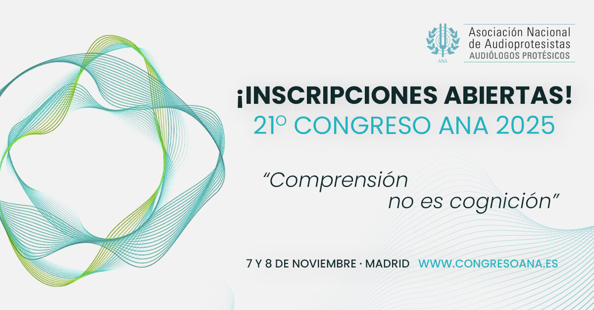 🎟️ ¡Inscripciones abiertas para el Congreso ANA 2025!
🌐 congresoana.es

Los próximos 7 y 8 de noviembre en Madrid, bajo el lema “Comprensión no es cognición” 🧠 No te pierdas esta oportunidad única para aprender y avanzar en audiología.
📍 Hotel Elba Madrid Alcalá