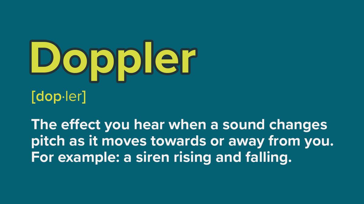 gsc1's tweet image. #ScienceWordOfTheWeek

Doppler - The effect you hear when a sound changes pitch as it moves towards or away from you. 

For example: a siren rising and falling