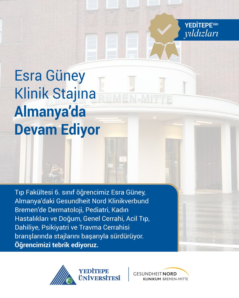 Tıp Fakültesi 6. sınıf öğrencimiz Esra Güney, Almanya’daki Gesundheit Nord Klinikverbund Bremen’de klinik stajlarına başladı.

Dermatoloji, Pediatri, Kadın Hastalıkları ve Doğum, Genel Cerrahi, Acil Tıp, Dahiliye, Psikiyatri ve Travma Cerrahisi branşlarında aktif görev alan