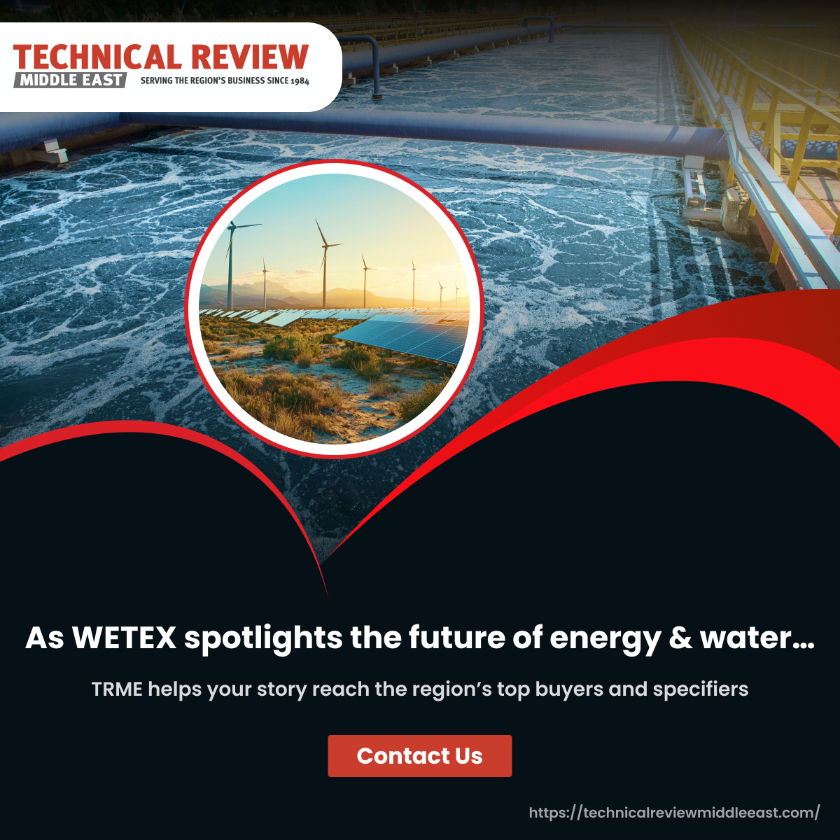 With WETEX2025 around the corner, the spotlight’s on water, clean energy &amp; sustainability.
TRME helps you stand out with video interviews, digital features &amp; targeted campaigns.

Reach 68K+ MENA decision-makers: zurl.co/R8xN2

#WETEX2025 #CleanEnergy #TRME