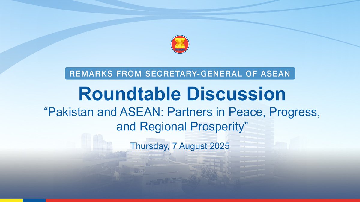 Secretary-General of ASEAN, Dr. Kao Kim Hourn, today delivered pre-recorded remarks at the Roundtable Discussion titled "Pakistan and ASEAN: Partners in Peace, Progress, and Regional Prosperity." Held on 7 August 2025, the Roundtable Discussion was organised by the Institute of