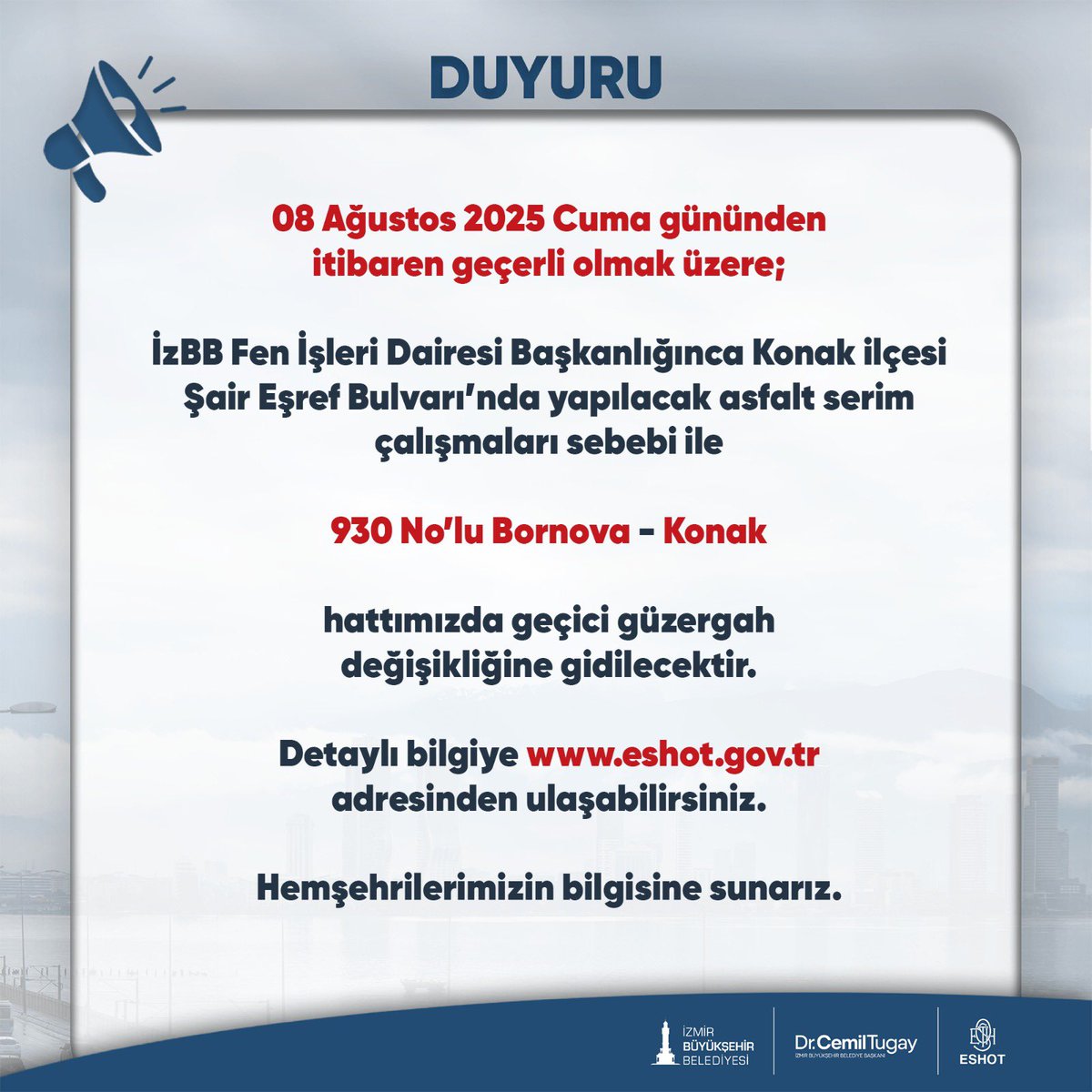 Web adresimizden detaylı bilgiye ulaşabilirsiniz.
eshot.gov.tr/tr/Duyurular/5…
