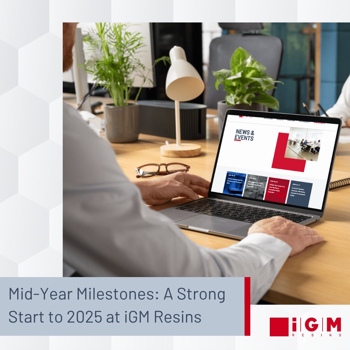 We're only halfway through the year, but the momentum is strong. Our teams continue to drive innovation, sustainability, and collaboration across the UV energy-curing value chain.
Discover the full stories behind each milestone by visiting our News section
igmresins.com/en/news-events