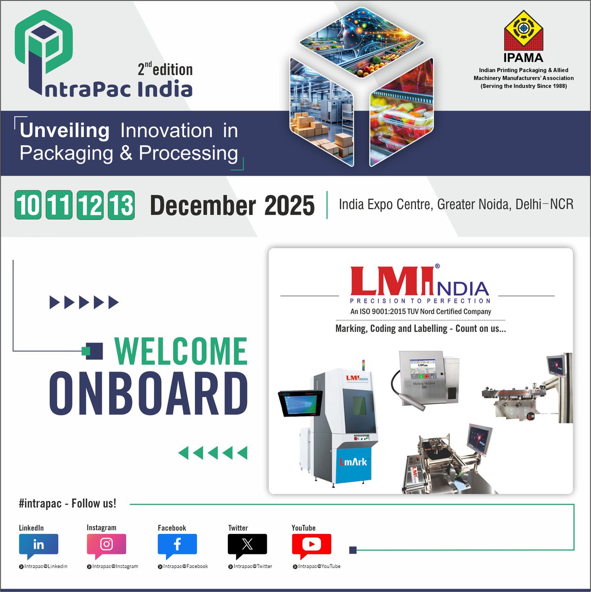 𝐄𝐱𝐜𝐢𝐭𝐢𝐧𝐠 𝐄𝐱𝐡𝐢𝐛𝐢𝐭𝐨𝐫 𝐀𝐧𝐧𝐨𝐮𝐧𝐜𝐞𝐦𝐞𝐧𝐭!
We are delighted to welcome 𝐋𝐌𝐈 𝐈𝐧𝐝𝐢𝐚 𝐏𝐯𝐭. 𝐋𝐭𝐝. 

𝐌𝐚𝐫𝐤 𝐘𝐨𝐮𝐫 𝐂𝐚𝐥𝐞𝐧𝐝𝐚𝐫: 10th to 13th December 2025
𝐀𝐛𝐡𝐢𝐧𝐚𝐯 𝐊𝐮𝐦𝐚𝐫 𝐒𝐢𝐧𝐠𝐡 +91 8130797262 
 gm@ipama.org
 intrapacindia.com