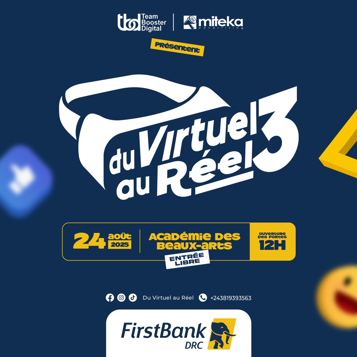 FirstBank DRC est fière de sponsoriser l’événement “Du Virtuel au Réel 3” !

📍 Académie des Beaux-Arts – Kinshasa
🗓 24.08.2025 | 🕛 Ouverture des portes : 12h
🎟 Entrée Libre

#DuVirtuelAuReel #FirstBankDRC #DigitalBooster #TeamBooster #Miteka
