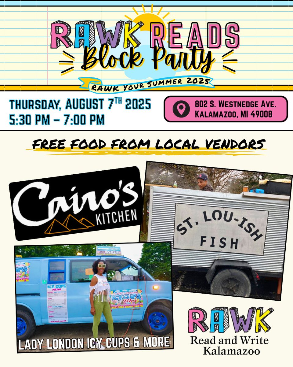 ReadWriteKzoo's tweet image. Bring your appetite and join us this evening at out annual RAWK Reads Block Party! We are grateful to have FREE food provided by local vendor, including Cairo's Kitchen, St. Lou-ish Fish, and Lady London Icy Cups and More!