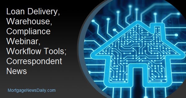 Loan Delivery, Warehouse, Compliance Webinar, Workflow Tools; Correspondent News dlvr.it/TMMLF3
