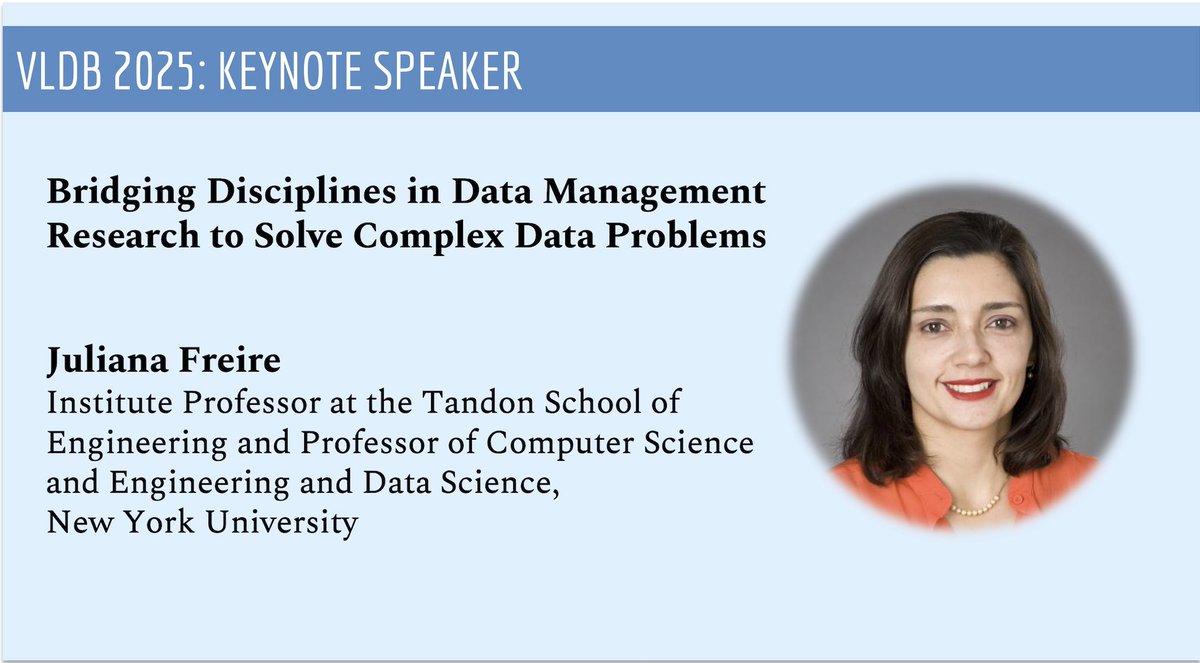 VLDB 2025 ๐ฌ๐ง (@vldbconf) on Twitter photo ๐ #VLDB2025 Keynote Preview: Join <a href="/jfreirenet/">Juliana Freire</a> from <a href="/nyutandon/">NYU Tandon</a> as she traces the evolution of scientific discovery paradigms from computational science ๐ฌ to AI-powered discovery ๐ค and highlights the need for inter-disciplinary research.. More details: vldb.org/2025/?program-โฆ ๐ #VLDB2025 Keynote Preview: Join <a href="/jfreirenet/">Juliana Freire</a> from <a href="/nyutandon/">NYU Tandon</a> as she traces the evolution of scientific discovery paradigms from computational science ๐ฌ to AI-powered discovery ๐ค and highlights the need for inter-disciplinary research.. More details: vldb.org/2025/?program-โฆ