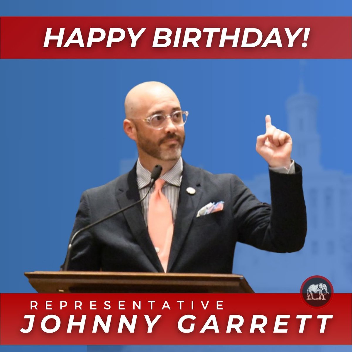 Happy Birthday, Representative <a href="/JohnnyGarrett/">Johnny Garrett</a>! Thanks for all you do for our great state!