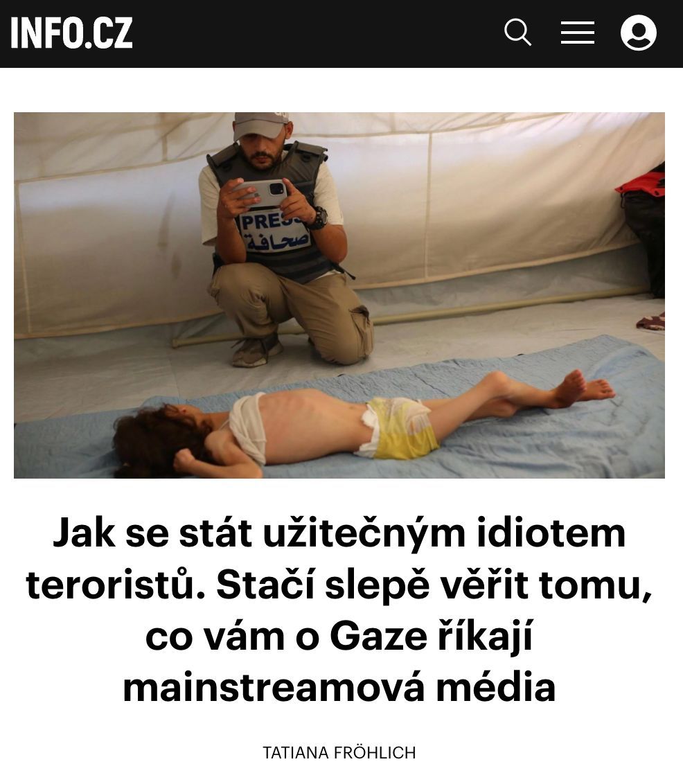 Děti s raketomety. „Nevinní civilisté“, kteří pomáhali teroristům. Lži o „nepřiměřené“ reakci.

Tatiana Fröhlich rozebírá narativy, které vám média o Gaze servírují, a ukazuje, jak se z vás (nechtěně) může stát užitečný idiot Hamásu.

Odkaz zde 👉 info.cz/zpravodajstvi-…