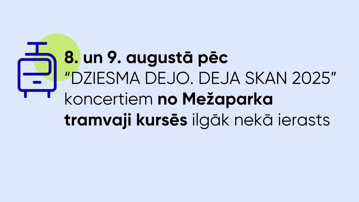 Rīgas satiksme (@rigassatiksme_) on Twitter photo Atbilstoši “DZIESMA DEJO. DEJA SKAN 2025” rīkotāju pasūtījumam un noslēgtajam līgumam, papildu reisi 11. tramvaja maršrutā, 8. un 9. augustā, būs tikai pēc koncerta noslēguma. Pēc katra vakara koncerta no Mežaparka līdz Stacijas laukumam kursēs astoņi papildu tramvaji. Tie kursēs Atbilstoši “DZIESMA DEJO. DEJA SKAN 2025” rīkotāju pasūtījumam un noslēgtajam līgumam, papildu reisi 11. tramvaja maršrutā, 8. un 9. augustā, būs tikai pēc koncerta noslēguma. Pēc katra vakara koncerta no Mežaparka līdz Stacijas laukumam kursēs astoņi papildu tramvaji. Tie kursēs