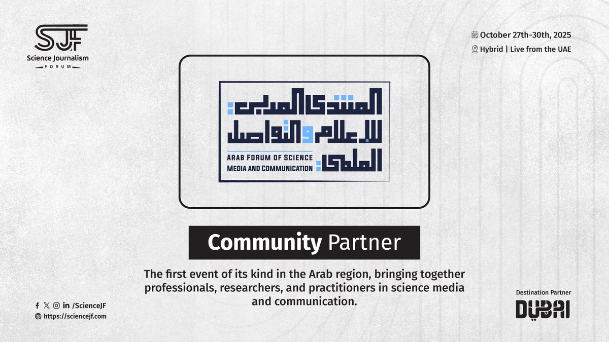 Science Journalism Forum (@sciencejf) on Twitter photo 🌟 Honored to have <a href="/ArabForumSMC/">المنتدى العربي للإعلام والتواصل العلمي</a> as a Community Partner for #SJF25!
 As the first regional initiative of its kind, they connect media, scientists & communicators to boost science engagement in the Arab world.
📅 Oct 27–30, 2025 | Hybrid (UAE + Online)
 #AFSMC #SJF25 🌟 Honored to have <a href="/ArabForumSMC/">المنتدى العربي للإعلام والتواصل العلمي</a> as a Community Partner for #SJF25!
 As the first regional initiative of its kind, they connect media, scientists & communicators to boost science engagement in the Arab world.
📅 Oct 27–30, 2025 | Hybrid (UAE + Online)
 #AFSMC #SJF25