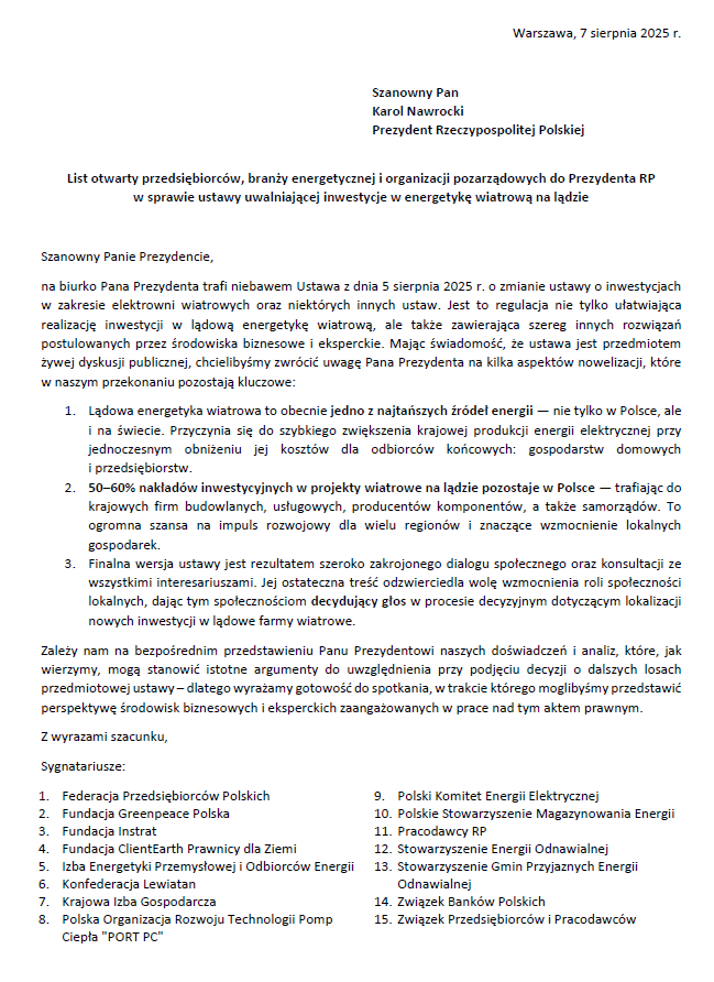 PKEE jest wśród sygnatariuszy Listu otwartego przedsiębiorców, branży energetycznej i organizacji pozarządowych do Prezydenta RP w sprawie ustawy uwalniającej inwestycje w energetykę wiatrową na lądzie.

W nawiązaniu do Ustawy z dnia 5 sierpnia 2025 r. o zmianie ustawy o