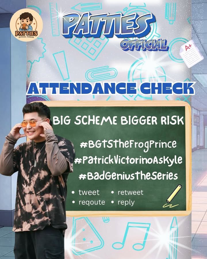 PATties0fficial's tweet photo. ATTENDANCE CHECK PATTIES
“BIG SCHEME BIGGER RISK”
#BGTSTheFrogPrince 
#PatrickVictorinoAsKyle
#BadGeniusTheSeries https://t.co/ay1RxhE4Aj